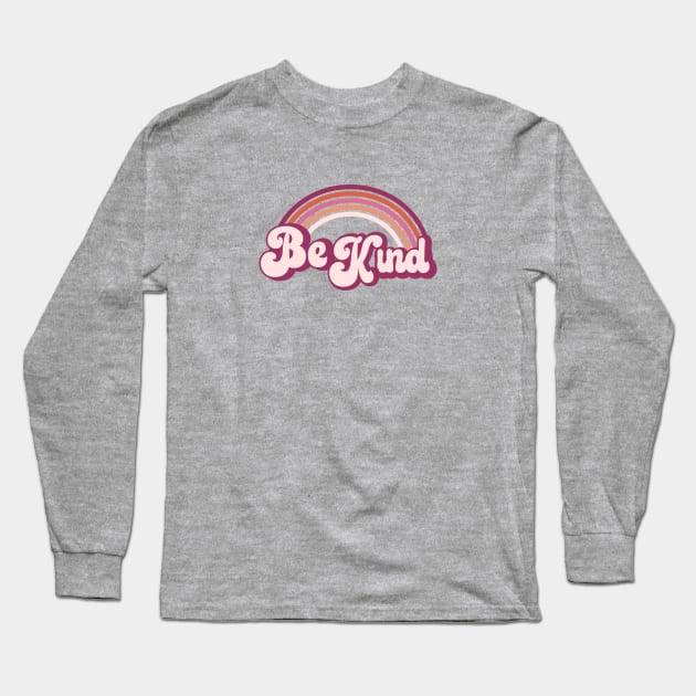 Pink Retro Rainbow - Be Kind Long Sleeve T-Shirt by Jitterfly